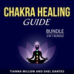 Chakra healing guide bundle, 2 in 1 bundle cover image