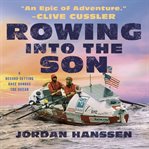 Rowing into the son : four young men crossing the North Atlantic cover image