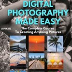 Digital photography made easy cover image