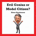 Evil genius or model citizen? cover image