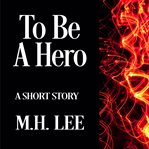 To be a hero cover image