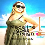 Madeline goes foreign cover image