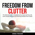 Freedom from clutter cover image