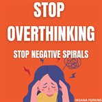 Stop overthinking cover image