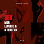 Sex. men. escorts & a redhead cover image