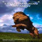 8-8 3 is the meaning of family : 8 3 Is the Meaning of Family cover image