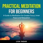 Practical meditation for beginners cover image