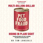 Multi-billion-dollar pet food fraud : Billion cover image