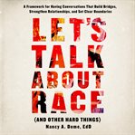 Let's Talk About Race (and Other Hard Things) cover image