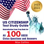 US Citizenship Test Study Guide 2023 and 2024 cover image