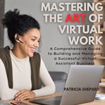 Mastering the Art of Virtual Work cover image