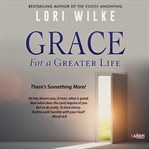 Grace for a Greater Life cover image