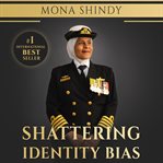 Shattering Identity Bias cover image