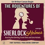 The Adventures of Sherlock Holmes - Unabridged : Unabridged cover image