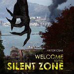Welcome to the Silent Zone cover image
