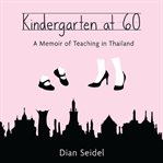 Kindergarten at 60 cover image