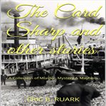 The Card Sharp and Other Stories cover image