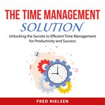 The Time Management Solution cover image