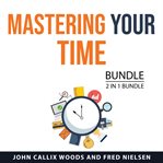 Mastering Your Time Bundle, 2 in 1 Bundle cover image