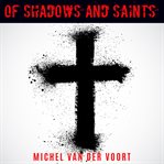 Of Shadows and Saints cover image