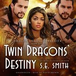 Twin Dragons' Destiny cover image