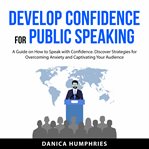 Develop Confidence for Public Speaking cover image