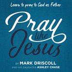 Pray Like Jesus cover image