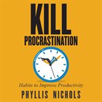 Kill Procrastination cover image
