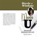 Words of Wisdom: Mama U Speaks on Business and Life : Mama U speaks on business and life cover image