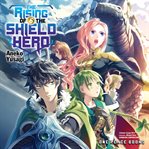 The Rising of the Shield Hero : Rising of the Shield Hero cover image