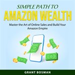Simple Path to Amazon Wealth cover image