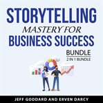 Storytelling Mastery for Business Success Bundle, 2 in 1 Bundle cover image