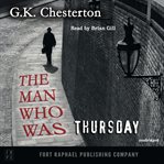 The Man Who Was Thursday: A Nightmare : A Nightmare cover image