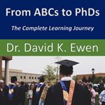 From ABCs to PhDs cover image