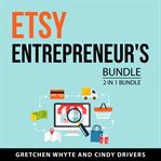 Etsy Entrepreneur's Bundle, 2 in 1 Bundle cover image