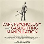 Dark Psychology and Gaslighting Manipulation cover image