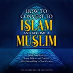 How to Convert to Islam and Become Muslim cover image