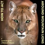 How to Act around Mountain Lions cover image