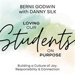 Loving Our Students on Purpose cover image