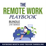 The Remote Work Playbook Bundle, 2 in 1 Bundle cover image