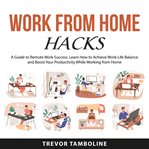Work From Home Hacks cover image