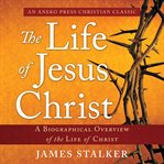 The Life of Jesus Christ cover image