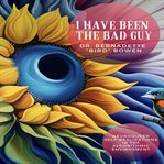 I have been the bad guy cover image