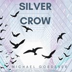 Silver Crow cover image