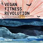 Vegan Fitness Revolution cover image
