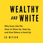 Wealthy and White cover image
