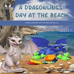 A dragonlings' day at the beach cover image
