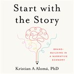Start With the Story cover image