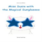 Miss Susie With the Magical Sunglasses cover image