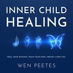 Inner Child Healing cover image